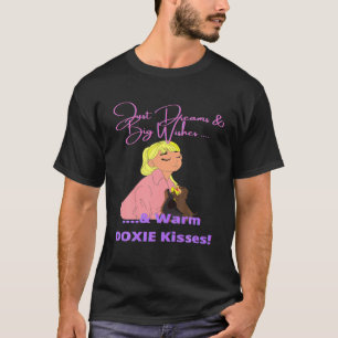 DACHSHUND PET FUNNY WIENER DOG OWNER JUST DREAM GI T-Shirt