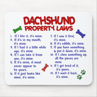 Dachshund Property Laws 2 Mouse Pad