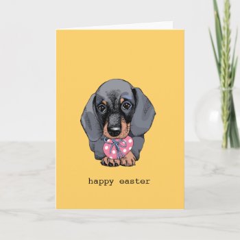 Dachshund Puppy Yellow Easter Card by Doxie_love at Zazzle