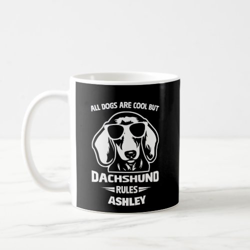 Dachshund Rules All Dogs Are Cool But Coffee Mug