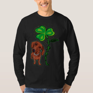 Dachshund Shamrock St Patricks Day You Are My Luck T-Shirt