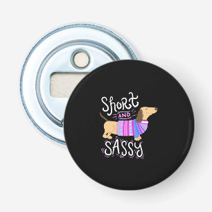 Dachshund Short And Sassy Bottle Opener