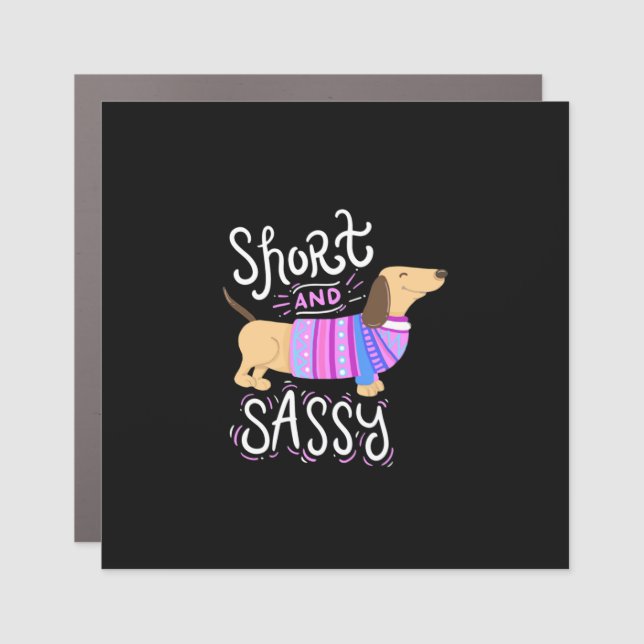 Dachshund Short And Sassy Car Magnet (Front)