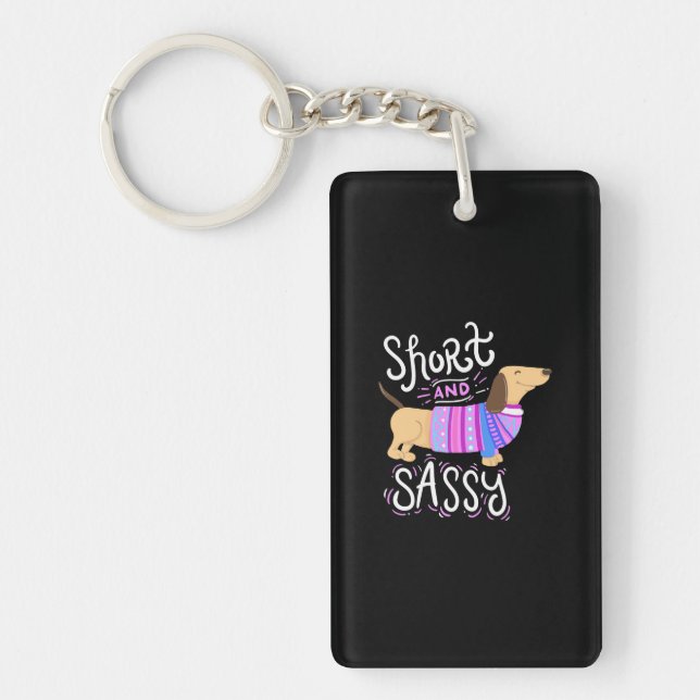 Dachshund Short And Sassy Keychain (Front)