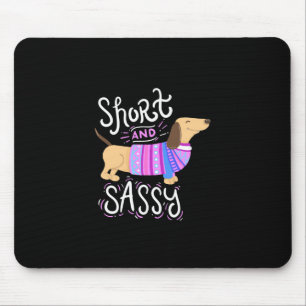 Dachshund Short And Sassy Mouse Pad