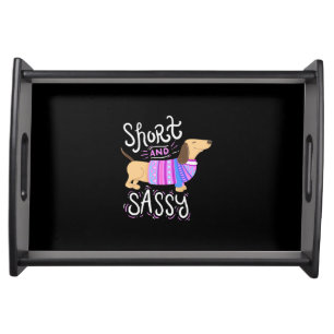 Dachshund Short And Sassy Serving Tray