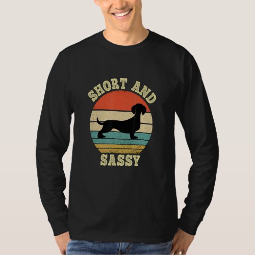Dachshund Short And Sassy  Vintage Retro Short Peo T_Shirt
