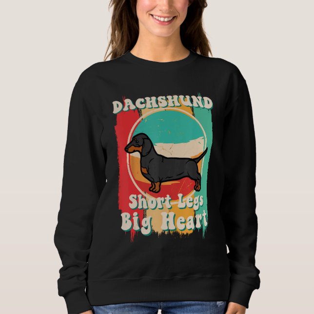 Dachshund  Short Legs Big Heart Dachshund Mom Sweatshirt (Front)