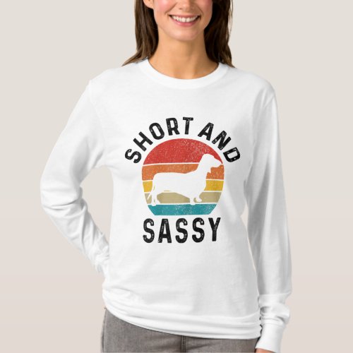 Dachshund Short  Sassy Wiener Dog Doxie Mom Funny T_Shirt