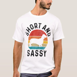 Dachshund Short & Sassy Wiener Dog Doxie Mom Funny T-Shirt