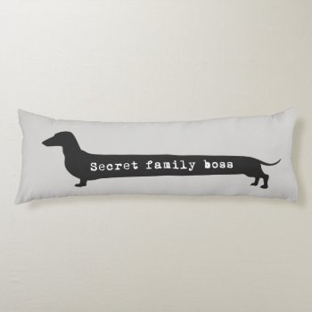 Dachshund Silhouett Secret Family Boss Long Pillow by Doxie_love at Zazzle