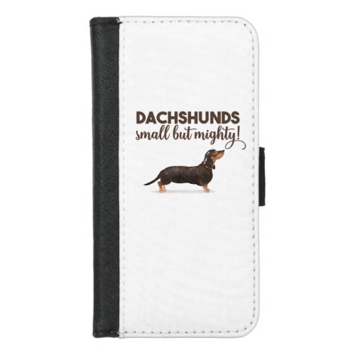 DACHSHUND SMALL BUT MIGHTY iPhone 87 WALLET CASE