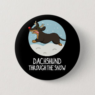 Dachshund Through The Snow Christmas Pun Dark BG Button
