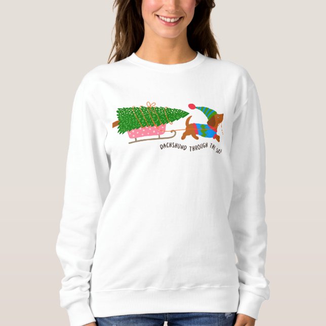 Dachshund Through The Snow Cute Christmas Dog Sweatshirt (Front)
