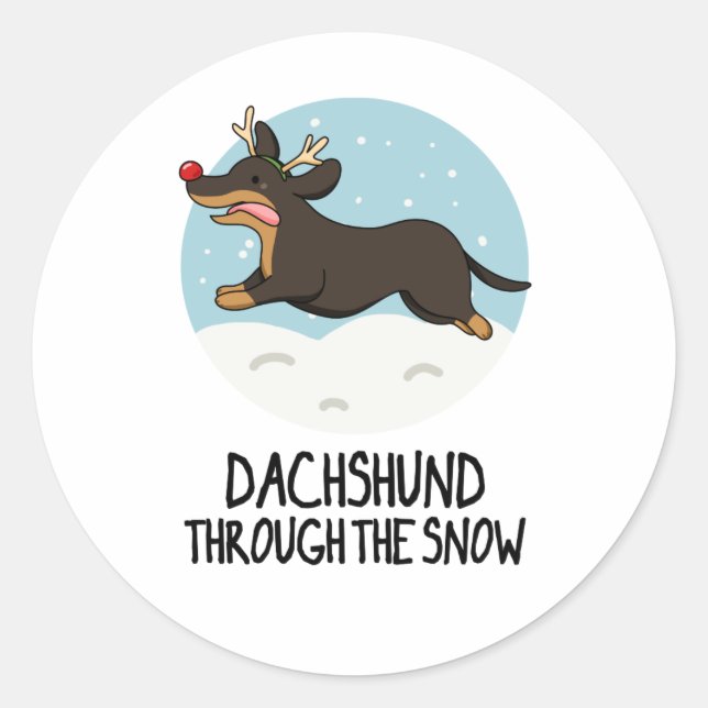Dachshund Through The Snow Funny Christmas Pun  Classic Round Sticker (Front)