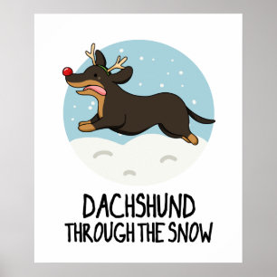 Dachshund Through The Snow Funny Christmas Pun Poster