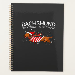Dachshund Through The Snow Funny Dog Christmas Cla Planner