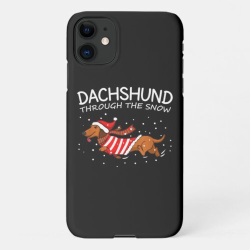 Dachshund Through The Snow Funny Dog Christmas iPhone 11 Case