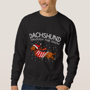 Dachshund Through The Snow Funny Dog Christmas Sweatshirt
