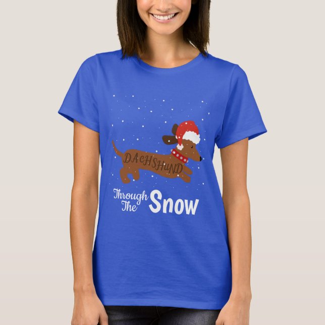 Dachshund through the Snow Shirt (Front)