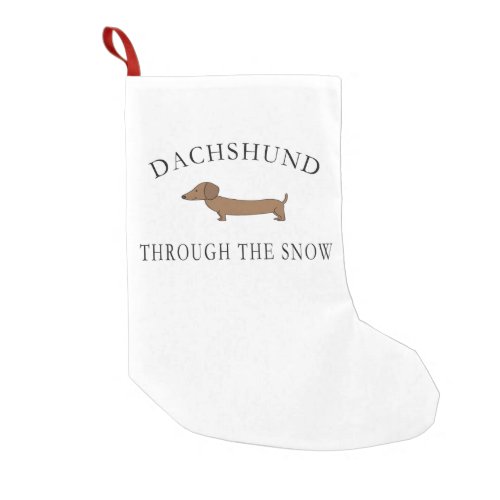 Dachshund Through The Snow Small Christmas Stocking