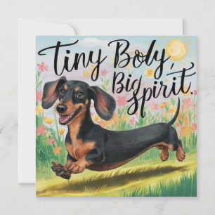 Dachshund Tiny Body, Big Spirit