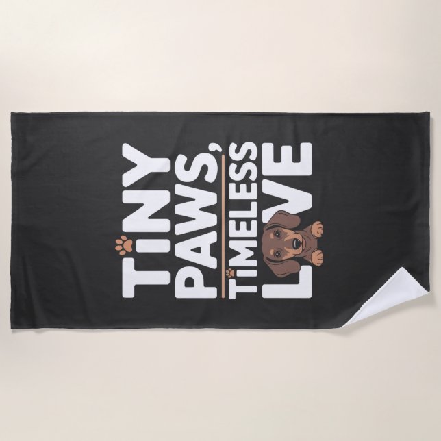 Dachshund Tiny Paws, Timeless Love Beach Towel (Front)