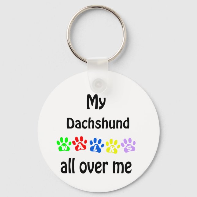 Dachshund Walks on Me Keychain (Front)