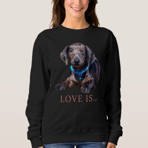 Dachshund  Weiner Dog Mom Dad Love Doxie Puppy Cut Sweatshirt