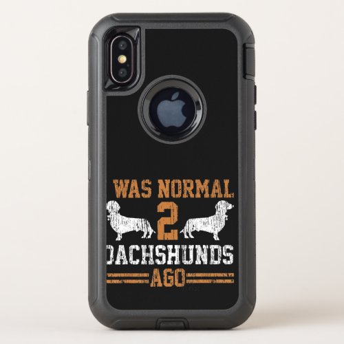 Dachshund Wiener I Was Normal 2 Two Dog OtterBox Defender iPhone XS Case