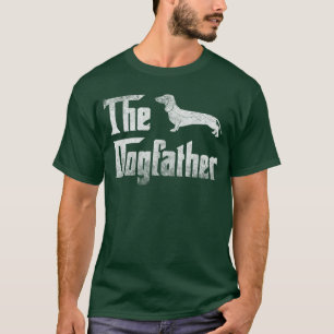 Dachshundhe Dogfather Funny Father Dog Lover Gift T-Shirt