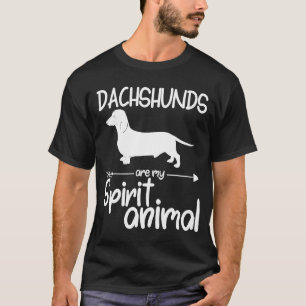 Dachshunds Are My Spirit Animal For Men Women Sau T-Shirt
