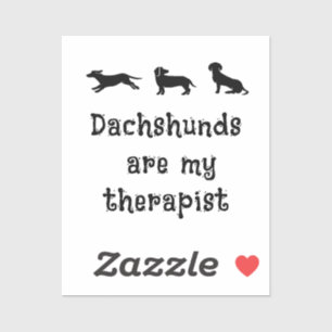 Dachshunds are my Therapist Cute Dachshund Sticker