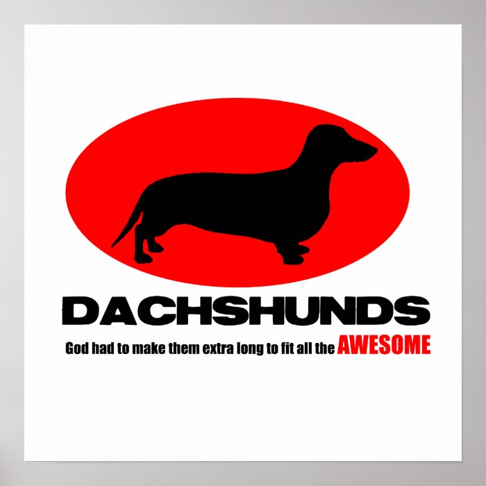 Dachshunds  God made them extra long Poster 