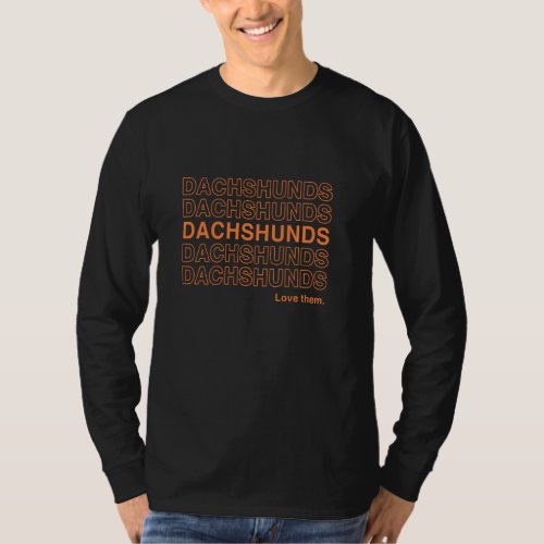 Dachshunds Love Them Funny Dachshund Retro Dog Pet T_Shirt