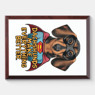 Dachshunds Make Everything Better Award Plaque