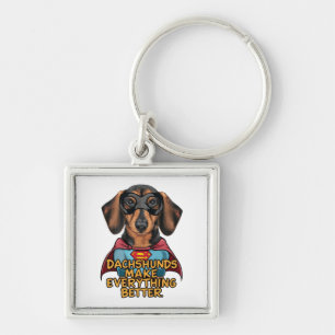Dachshunds Make Everything Better Keychain