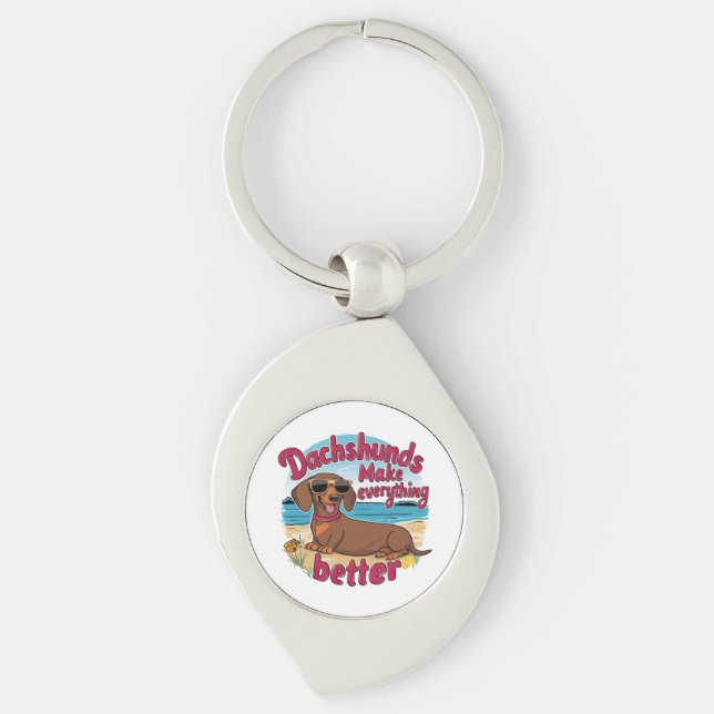 Dachshunds Make Everything Better Keychain (Front)