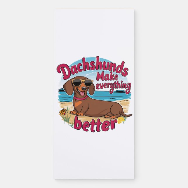 Dachshunds Make Everything Better Magnetic Notepad (Front)