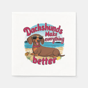 Dachshunds Make Everything Better Napkins