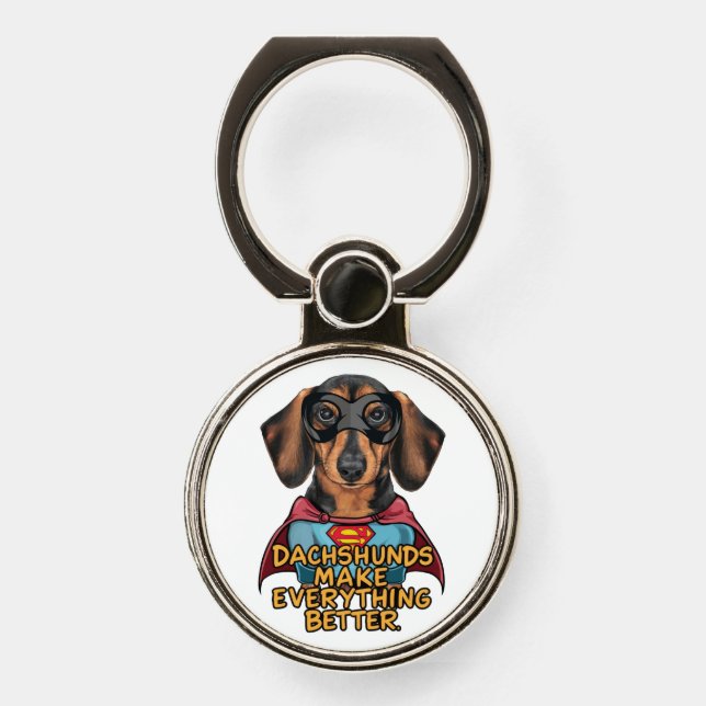 Dachshunds Make Everything Better Phone Ring Stand (Front)