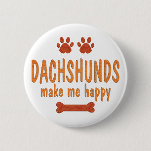 Dachshunds Make Me Happy Pinback Button