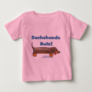 Dachshunds Rule Baby T-Shirt