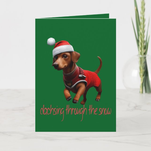 Dachsing Through The Snow Dachshund Sausage Dog  Holiday Card (Front)