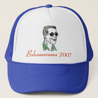 dad2, Bahamarama 2007 Trucker Hat