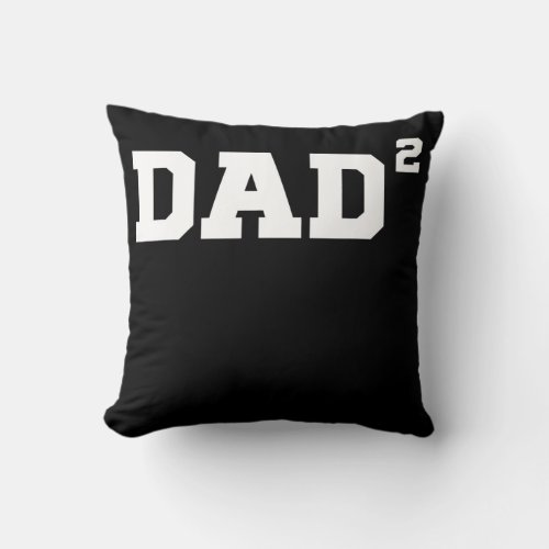 Dad2 Dad Of 2 Kids Children Boys Girls Dad Papa Throw Pillow