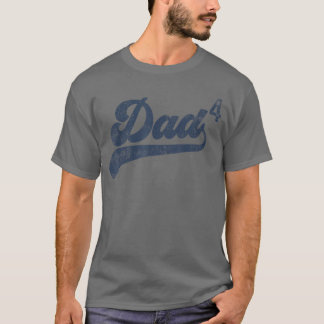 Dad4 Daddy of 4 Gifts Father of Four Fourthime Dad T-Shirt