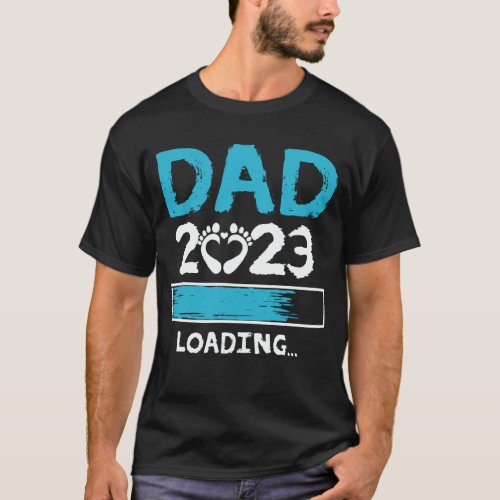Dad 2023 Loading Pregnancy Announcement New Dad T_Shirt