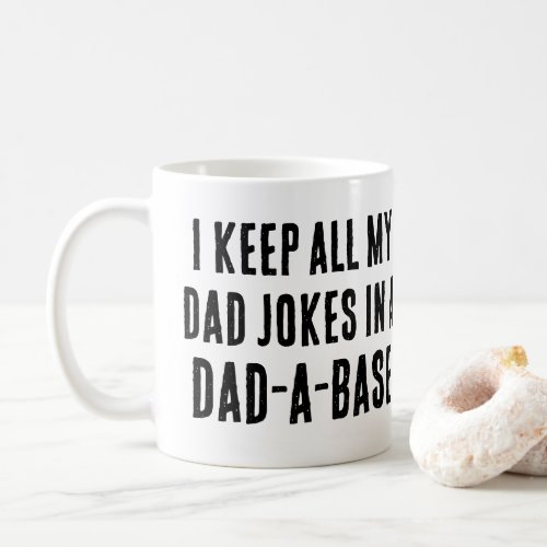 Dad_a_base Funny Dad Jokes Fathers Day Quote Coffee Mug