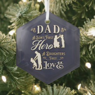 Dad A Son's First A Daughters First Love Glass Ornament